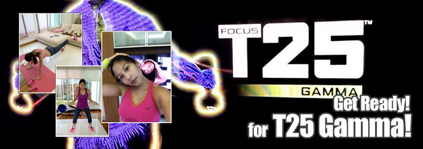 Get Ready for T25 Gamma!